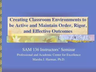 Creating Classroom Environments to be Active and Maintain Order, Rigor, and Effective Outcomes