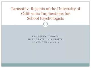 Kimberly DeBoth Ball State University November 25, 2013