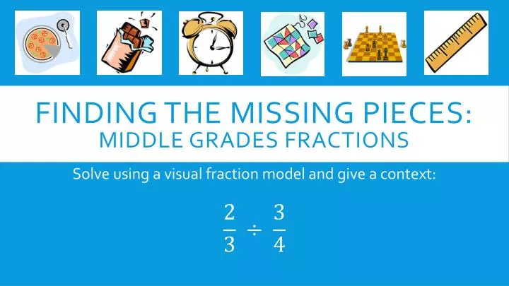 finding the missing pieces middle grades fractions