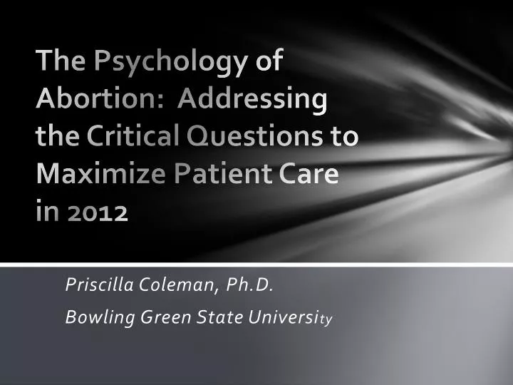 the psychology of abortion addressing the critical questions to maximize patient care in 2012