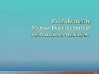 Confidentiality Mentor Documentation Performance Measures