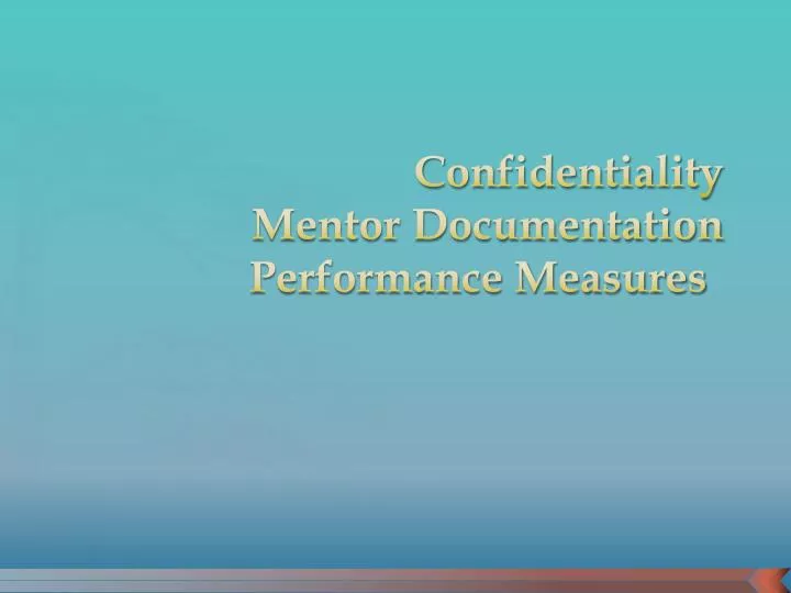 confidentiality mentor documentation performance measures