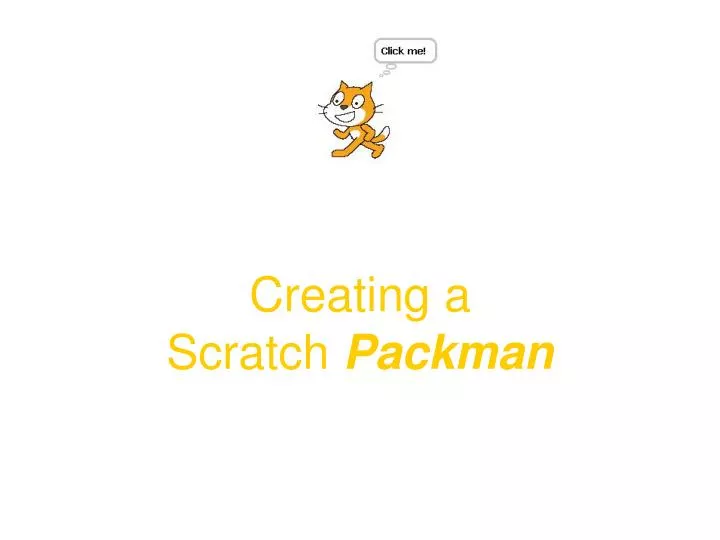 creating a scratch packman