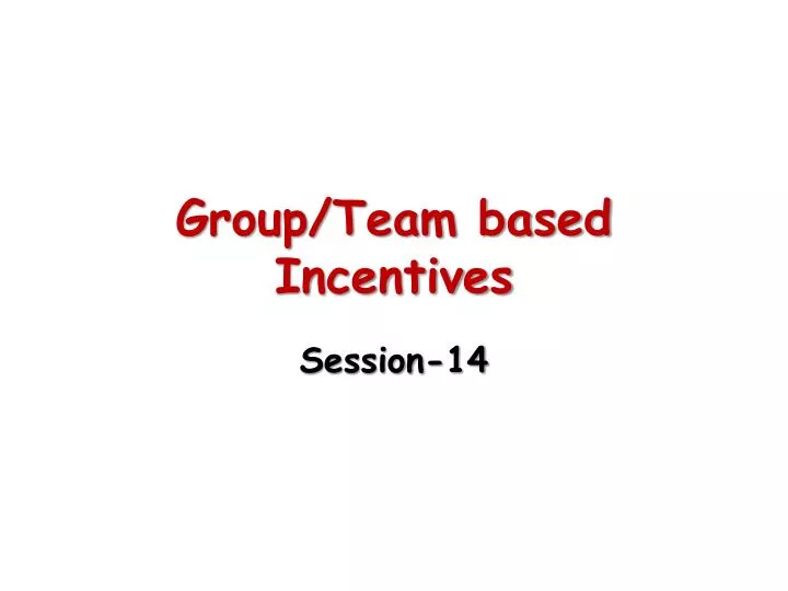 group team based incentives