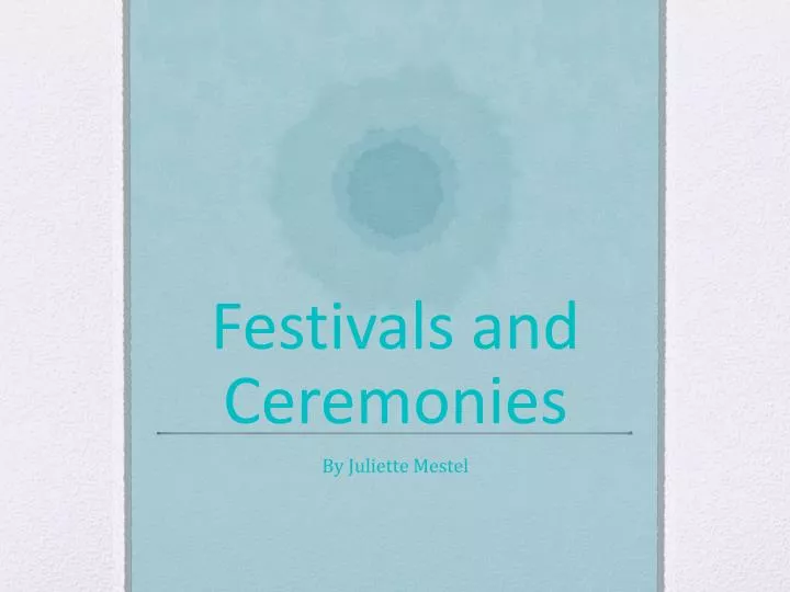 festivals and ceremonies