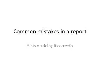 Common mistakes in a report