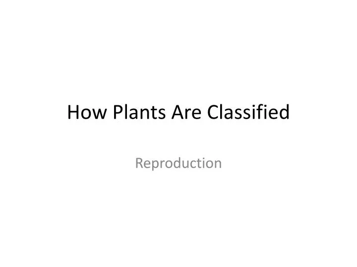 how plants are classified