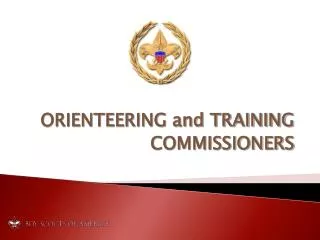 ORIENTEERING and TRAINING COMMISSIONERS