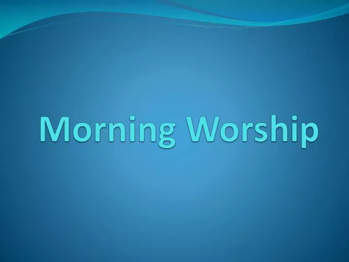 morning worship