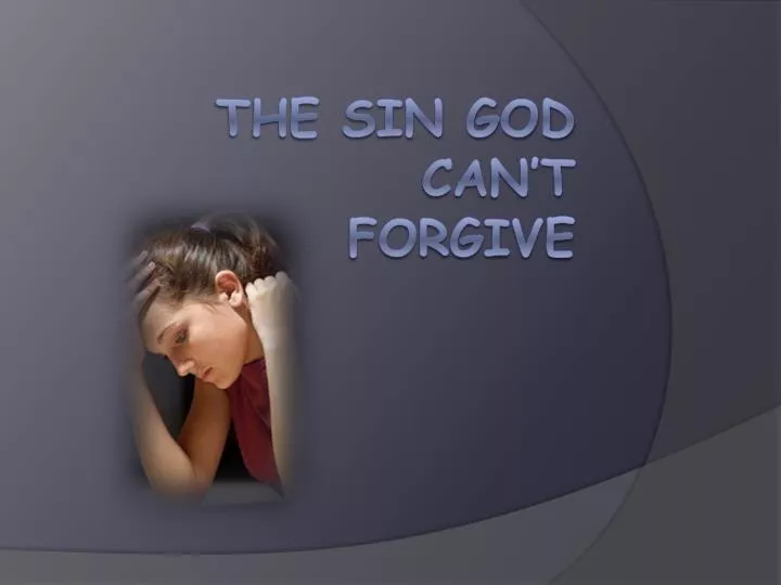 the sin god can t forgive
