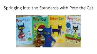 Springing into the Standards with Pete the Cat
