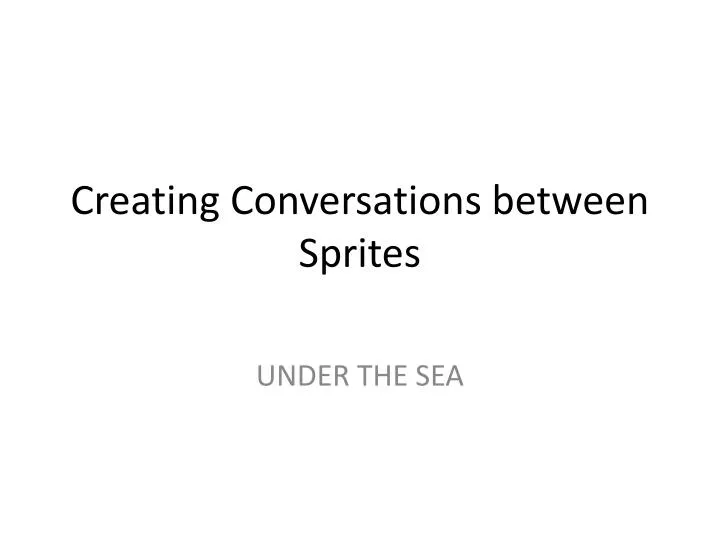creating conversations between sprites