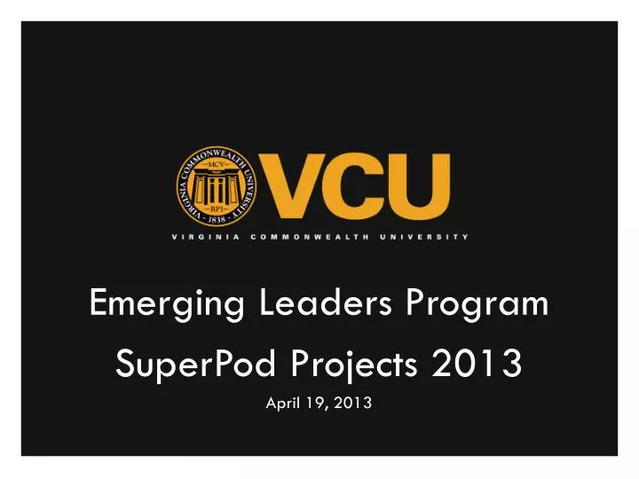 emerging leaders program superpod projects 2013 april 19 2013