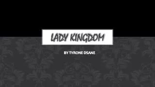 Lady kingdom