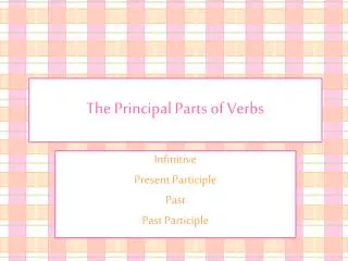 The Principal Parts of Verbs