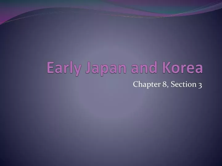 early japan and korea