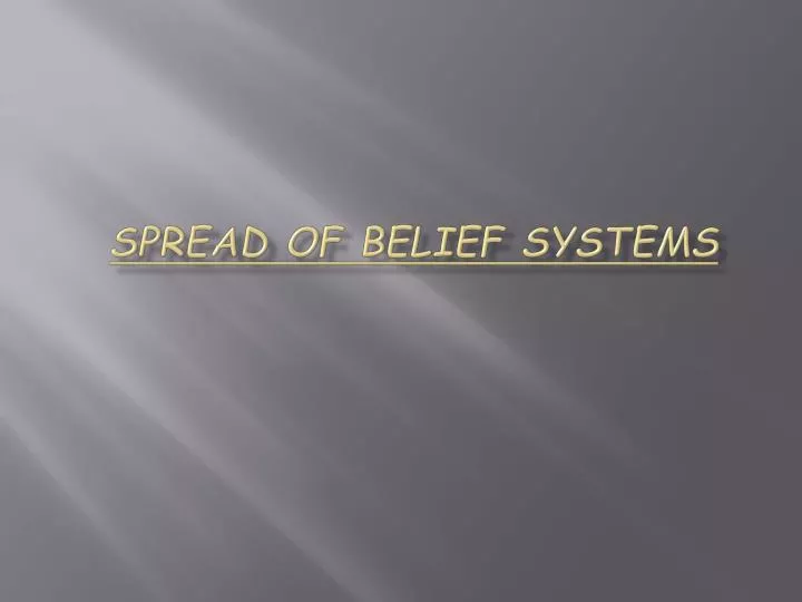 spread of belief systems