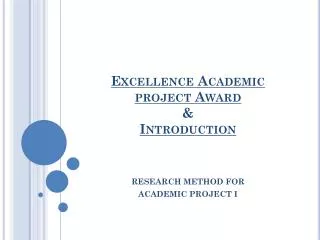 Excellence Academic project Award &amp; Introduction