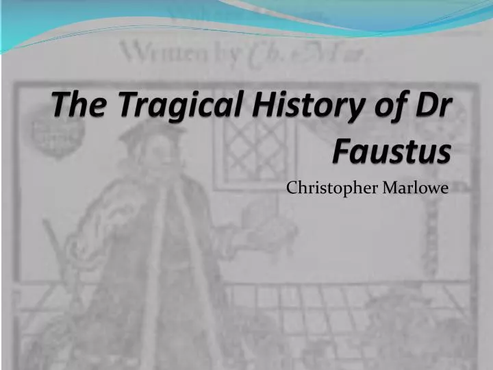 the tragical history of dr faustus