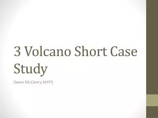 3 Volcano Short Case Study