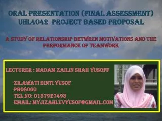 ORAL PRESENTATION (FINAL ASSESSMENT) UHL4042 PROJECT BASED PROPOSAL