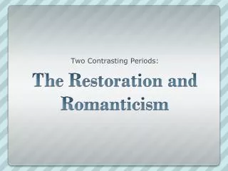The Restoration and Romanticism