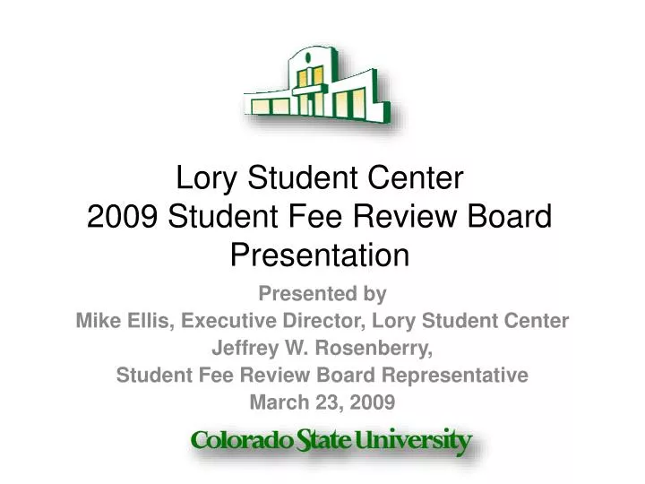 lory student center 2009 student fee review board presentation
