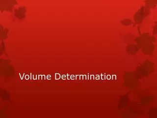 Volume Determination