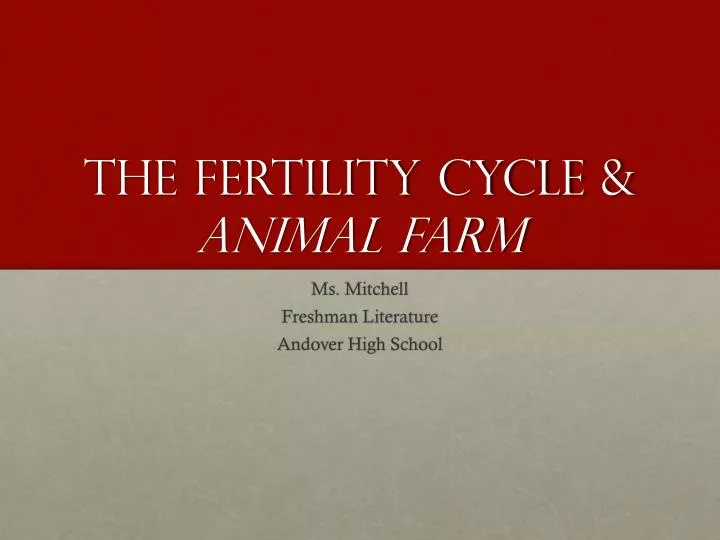 the fertility cycle animal farm