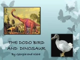 THE DODO BIRD AND DINOSAUR