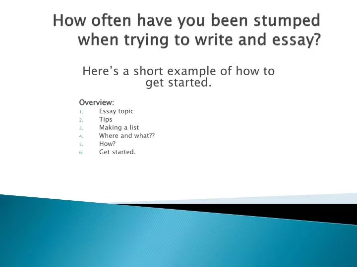 how often have you been stumped when trying to write and essay