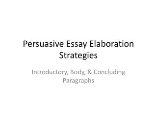 Persuasive Essay Elaboration Strategies