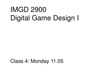 IMGD 2900 Digital Game Design I