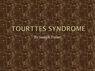 Tourttes Syndrome