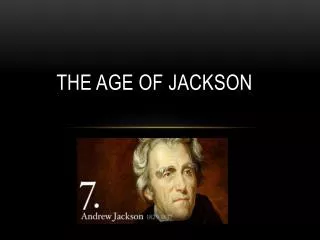 the age of jackson