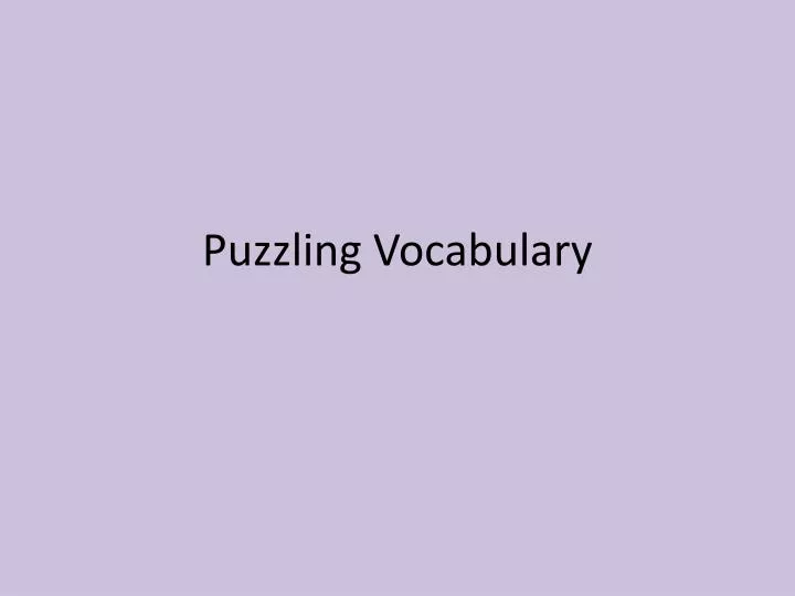 puzzling vocabulary