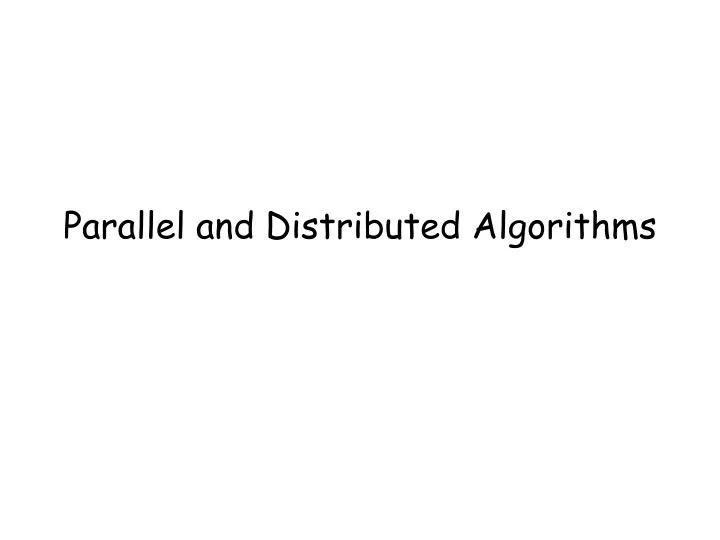 parallel and distributed algorithms