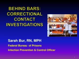Behind Bars: Correctional Contact Investigations