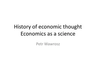 History of economic thought Economics as a science