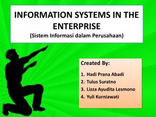 INFORMATION SYSTEMS IN THE ENTERPRISE ( Sistem Informasi dalam Perusahaan)