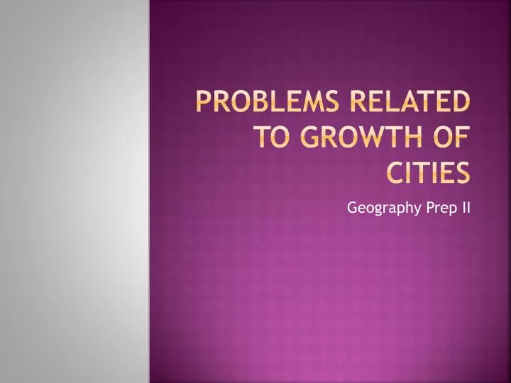 problems related to growth of cities