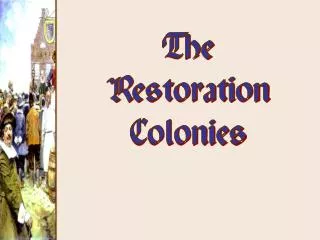 The Restoration Colonies