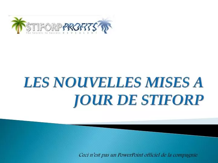 les nouvelles mises a jour de stiforp