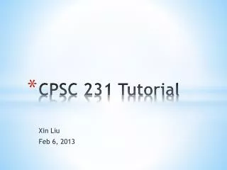 CPSC 231 Tutorial