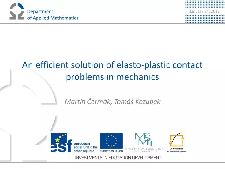 an efficient solution of elasto plastic contact problems in mechanics