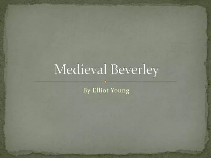 medieval b everley