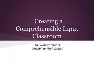 Creating a Comprehensible Input Classroom