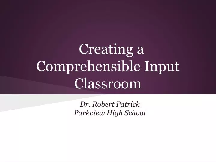 creating a comprehensible input classroom