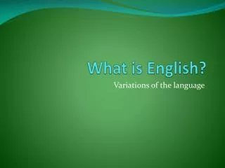 What is English?