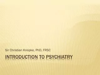 Introduction to Psychiatry